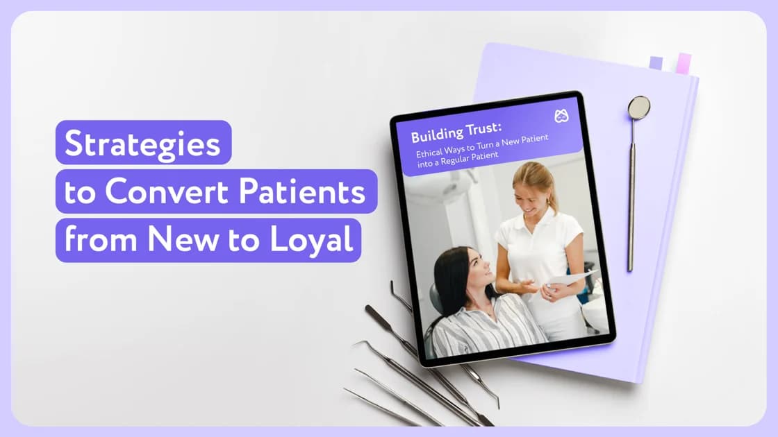 Building Trust: Strategies to convert patients from New to Loyal!